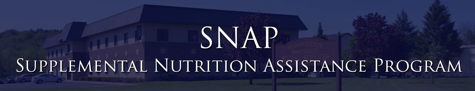 Department of Social Services - Supplemental Nutrition Assistance Program (SNAP)
