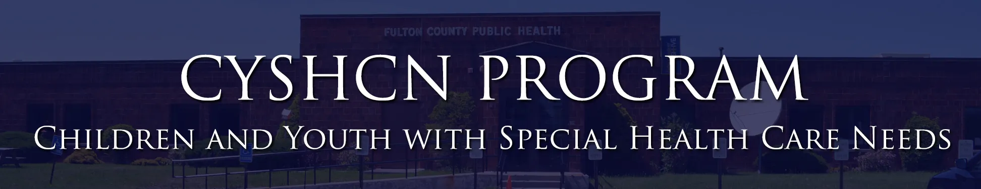 Public Health Children and Youth with Special Health Care Needs Program